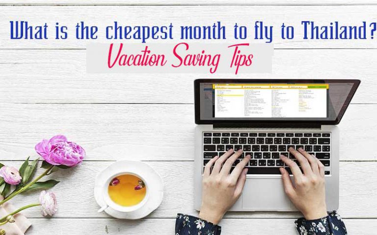 what-is-the-cheapest-month-to-fly-to-thailand-vacation-saving-trips