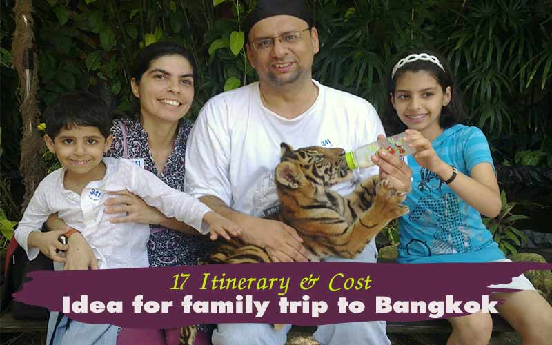 17 Itineraries and cost of family trip to Bangkok