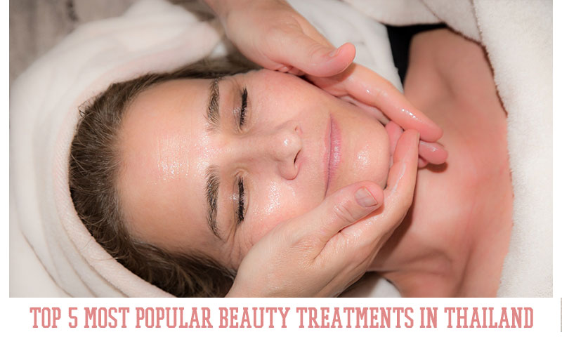 TOP 5 most popular beauty treatments in Thailand